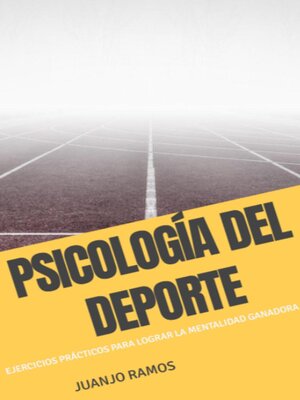 cover image of Psicología del Deporte. Ejercicios prácticos para lograr la mentalidad ganadora